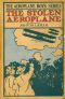 [Gutenberg 54579] • The Stolen Aeroplane; or, How Bud Wilson Made Good